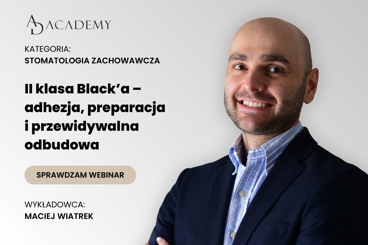 II klasa Black’a – adhezja, preparacja i przewidywalna odbudowa