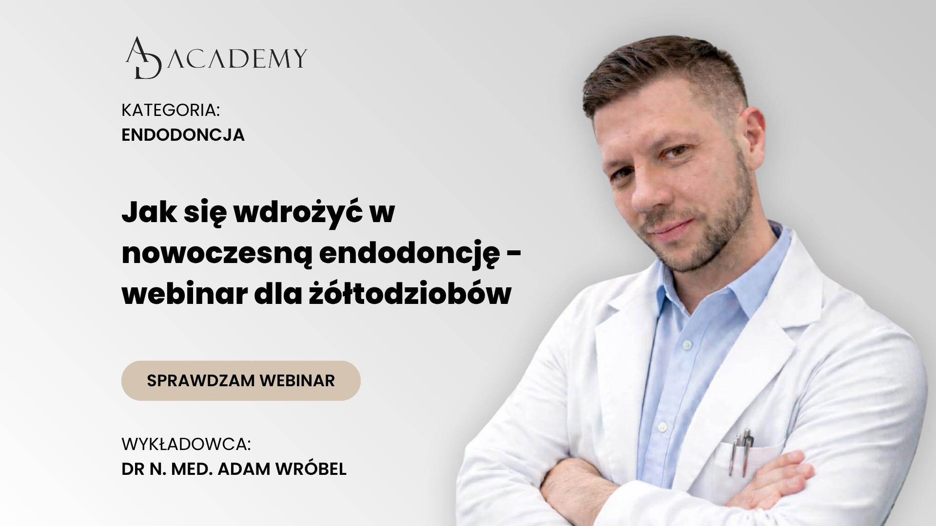 Jak się wdrożyć w nowoczesną endodoncję – webinar dla żółtodziobów